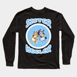 Sister Heeler Long Sleeve T-Shirt